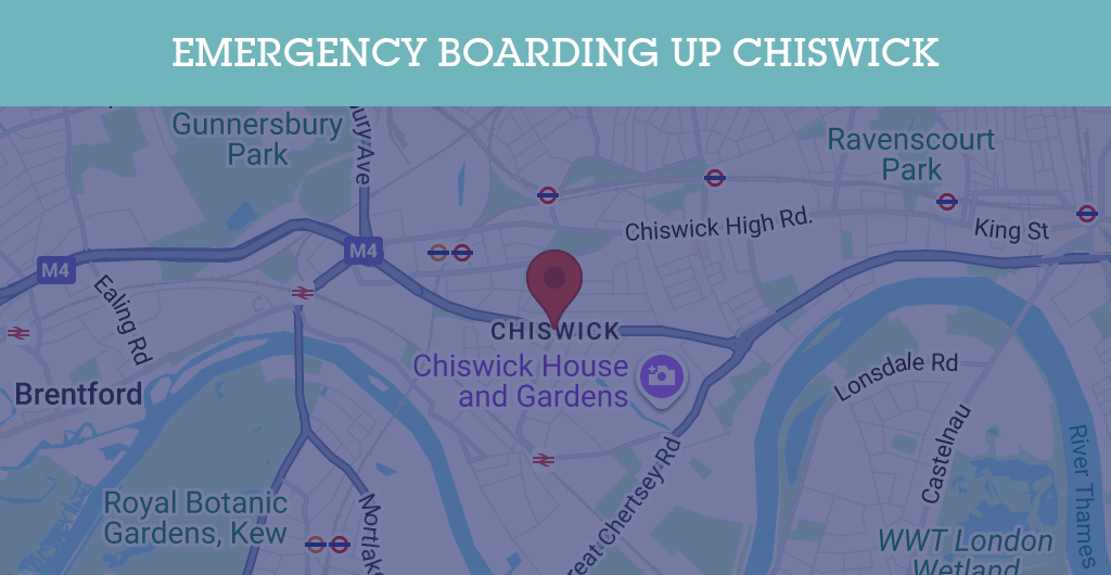 Emergency Boarding Up Services in Chiswick - W4
