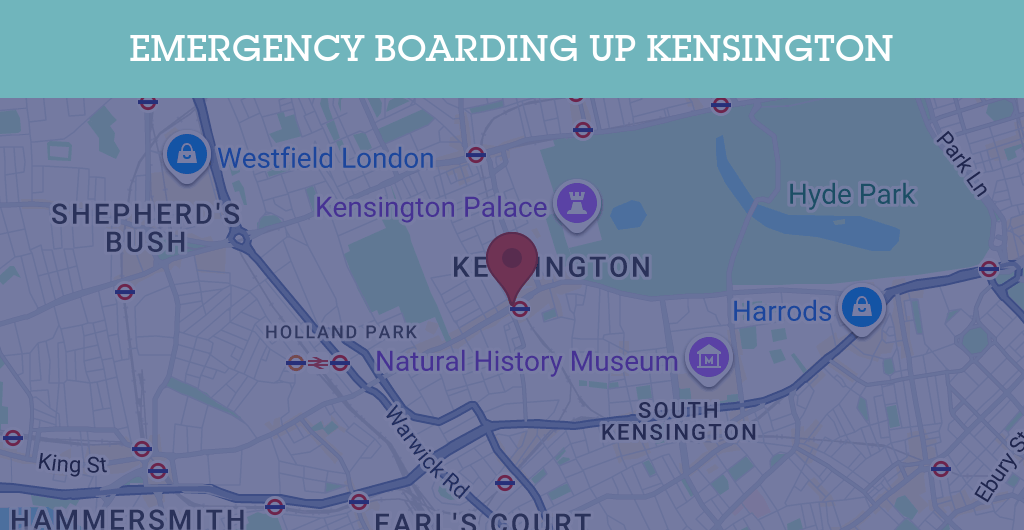 Emergency Boarding Up Services in Kensington - W8