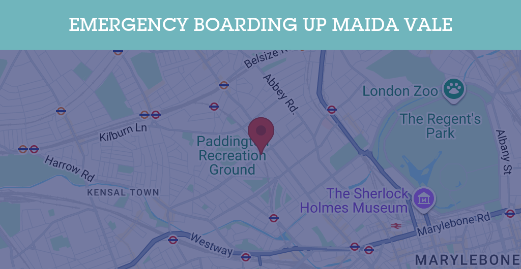 Emergency Boarding Up Services in Maida Vale - W9